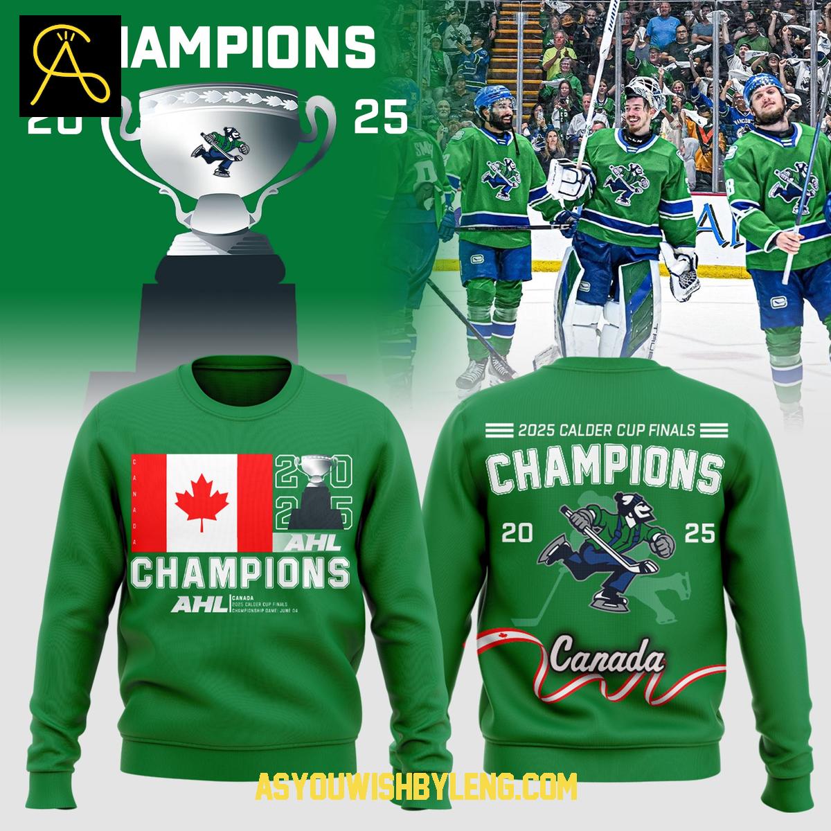 Abbotsford Canucks Green Edition 2025 AHL Champions Hoodie T-Shirt Abbotsford Canucks Green Edition 2025 AHL Champions Hoodie T-Shirt