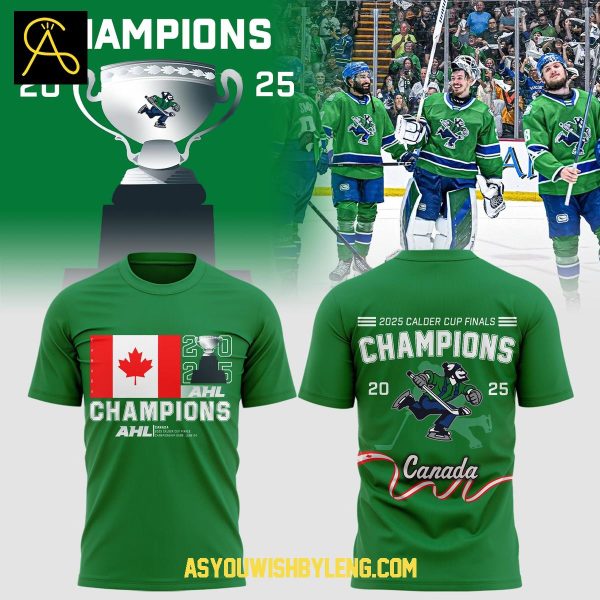 Abbotsford Canucks Green Edition 2025 AHL Champions Hoodie T-Shirt