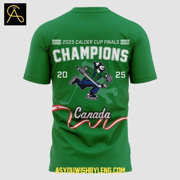 Abbotsford Canucks Green Edition 2025 AHL Champions Hoodie T-Shirt