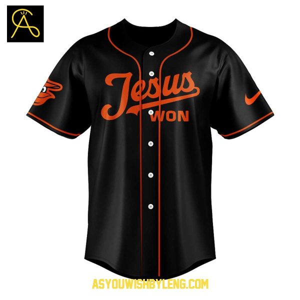Baltimore Orioles Jesus Won 2025 Faith Win All Baseball Jersey