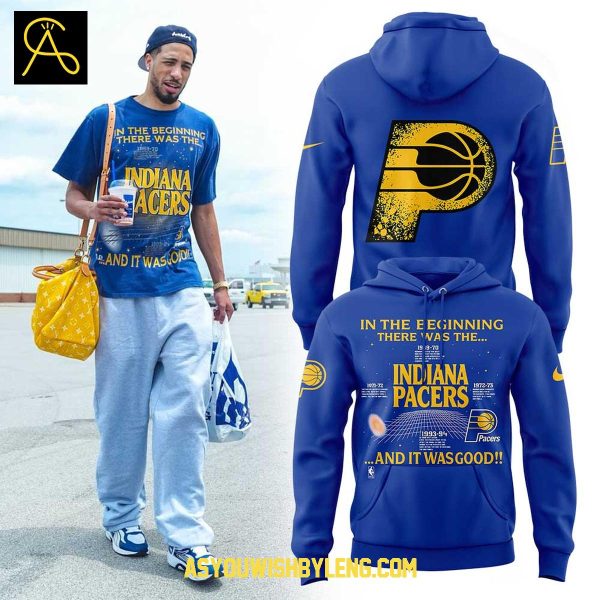 Indiana Pacers In The Beginning Pacers And It Was Good 2025 Hoodie T-Shirt