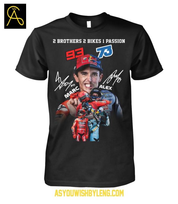 Marc Márquez Alex Márquez Two Brothers 2 Bikes 1 Passion 2025 T-Shirt