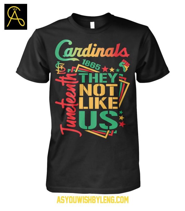 St. Louis Cardinals Juneteeth 1865 They Not Like Us 2025 T-Shirt