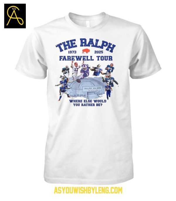 Buffalo Bills 1973-2025 The Farewell Tour Where Else Would You Rather Be Tshirt