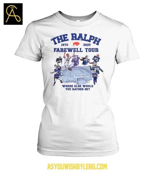 Buffalo Bills 1973-2025 The Farewell Tour Where Else Would You Rather Be Tshirt