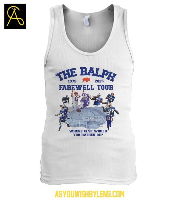 Buffalo Bills 1973-2025 The Farewell Tour Where Else Would You Rather Be Tshirt