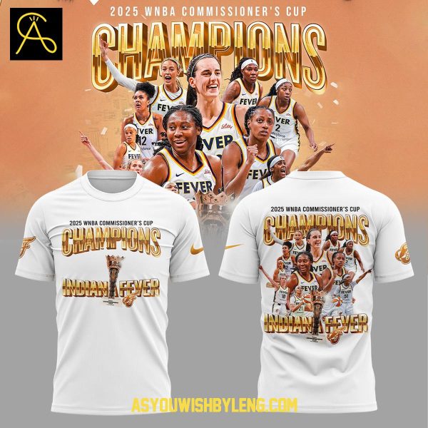 Indiana Fever WNBA Commissioner’s Cup Champions 2025 Hoodie T-Shirt