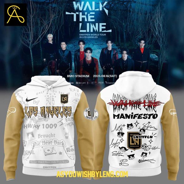LAFC Los Angeles Enhypen Manifesto Walk The Line 2025 Hoodie T-Shirt