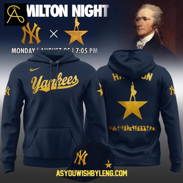 New York Yankees 2025 Hamilton Night Celebrating Hoodie T-Shirt