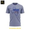 Texas Rangers Fight Together For Texas 2025 Hoodie T Shirt